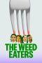 The Weed Eaters (2025)